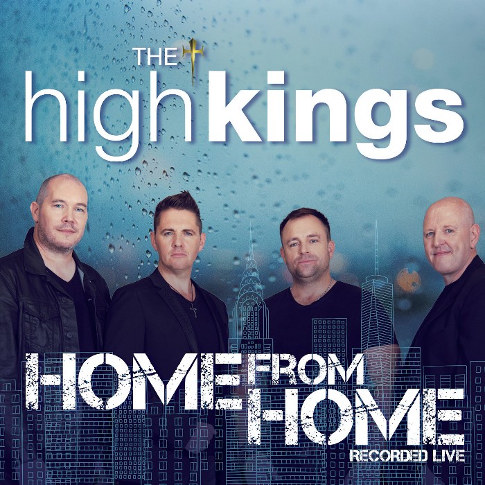 The High Kings 'Home from Home' album now available.