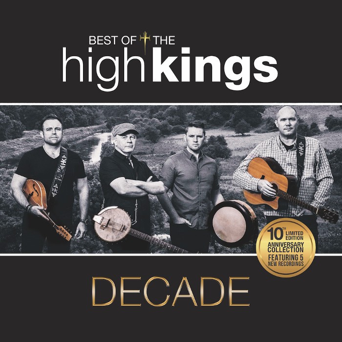 The High Kings Announce 'Decade', The Forthcoming New Album. Available to Pre-order Now.