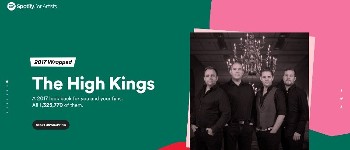 The High Kings 2017 Spotify Stats !!! 