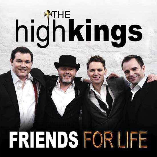 The High Kings Friends For Life